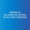 Previna-se de lesões na ciclovia da Vila Nova Conceição